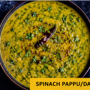 Spinach Pappu/Dal